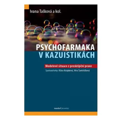 Psychofarmaka v kazuistikách - Modelové situace z preskripční praxe