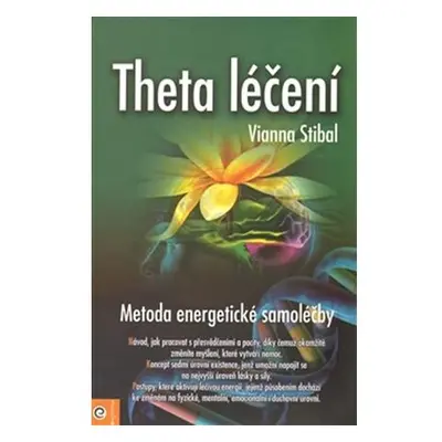 Theta léčení - Metoda energetické samoléčby