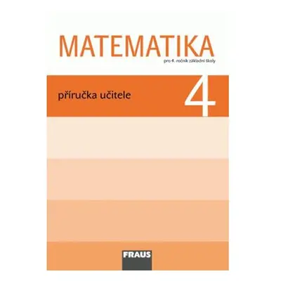 Matematika 4 pro ZŠ - Příručka učitele