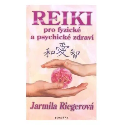 Reiki pro fyzické a psychické zdraví