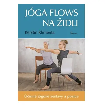 Jóga flows na židli - Účinné jógové sestavy a pozice