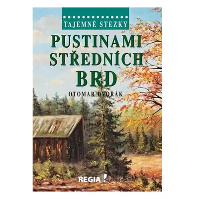 Tajemné stezky - Pustinami středních Brd