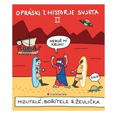 Opráski zhistorje svjeta II - Mizlitelé, bořítele & ževlička