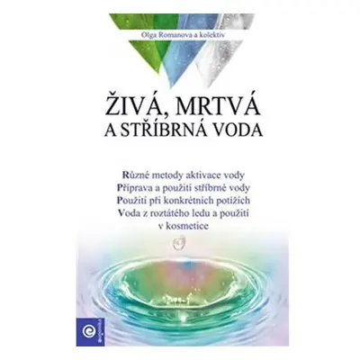 Živá, mrtvá a stříbrná voda