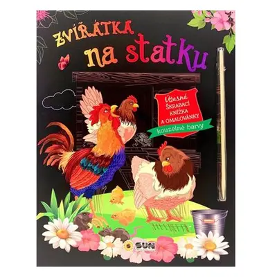 Zvířátka na statku - Úžasná škrábací knížka a omalovánky