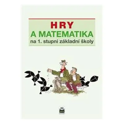 Hry a matematika na 1. stupni základné školy