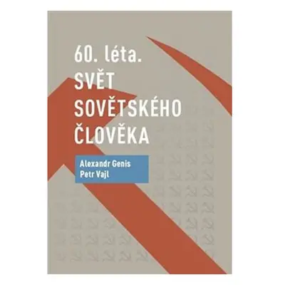 60. léta - Svět sovětského člověka