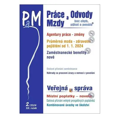 PaM 2/2024 Změny pravidel pro agentury práce - Průměrná mzda a postupy ve zdravotním pojištění o