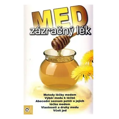 Med - zázračný lék