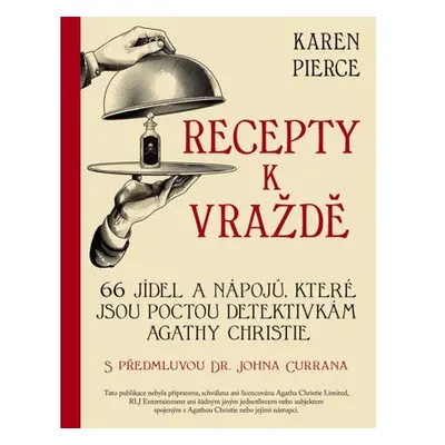 Recepty k vraždě - 66 pokrmů a nápojů na počest detektivních příběhů Agathy Christie