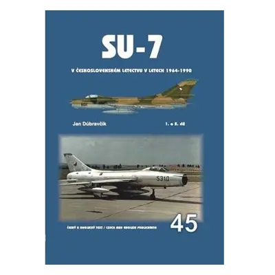 Su-7 v československém letectvu v letech 1964-1990 1.a 2.díl