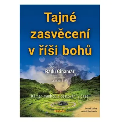 Tajné zasvěcení v říši bohů - Kámen mudrců a cestování v čase