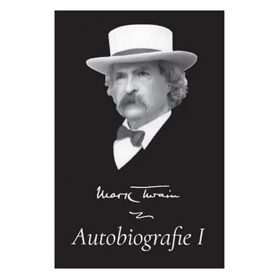 Mark Twain - Autobiografie I