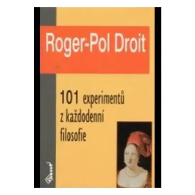 101 experimentů z každodenní filosofie