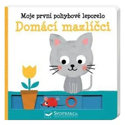 Domácí mazlíčci - Moje první pohybové leporelo