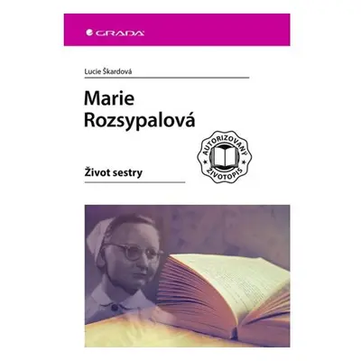 Marie Rozsypalová - Život sestry