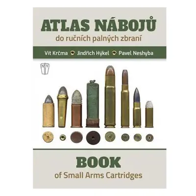 Atlas nábojů do ručních palných zbraní / Book of Small Arms Cartridges