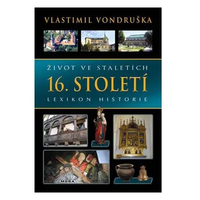 Život ve staletích 16. století - Lexikon historie