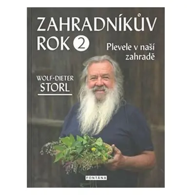 Zahradníkův rok 2 - Plevele v naší zahradě