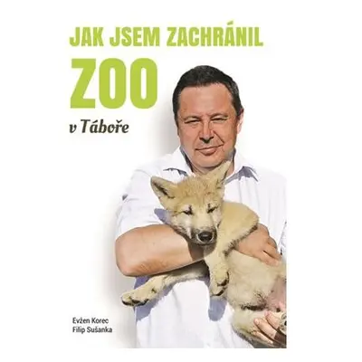 Jak jsem zachránil ZOO v Táboře