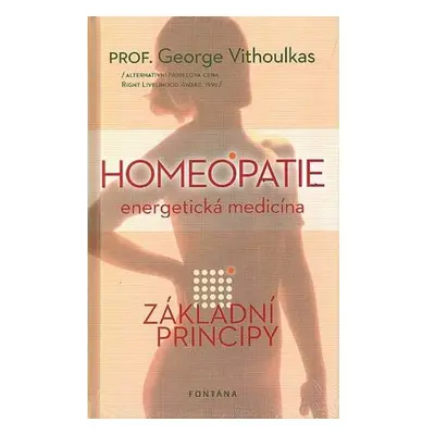 Homeopatie energetická medicína - Základní principy