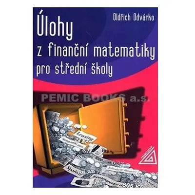 Úlohy z finanční matematiky pro střední školy