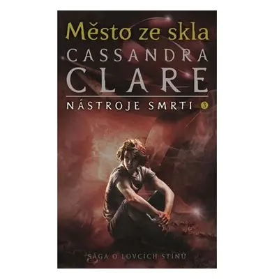 Město ze skla - Nástroje smrti 3