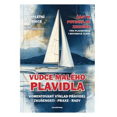 Vůdce malého plavidla - Komentovaný výklad pravidel