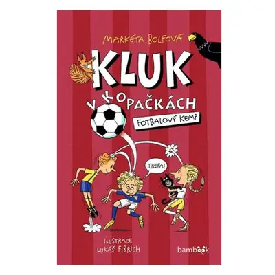 Kluk v kopačkách 2 – Fotbalový kemp