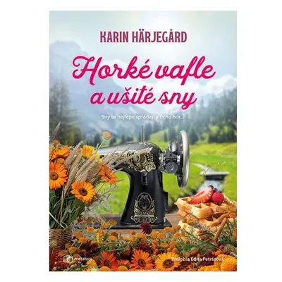 Horké vafle a ušité sny