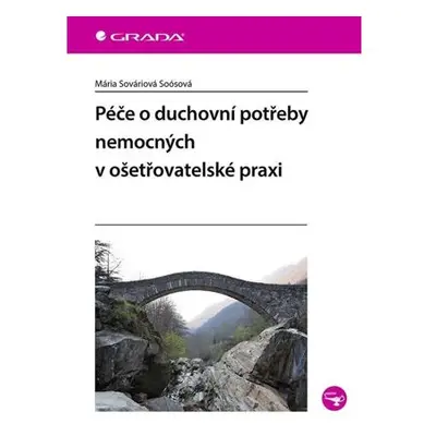 Péče o duchovní potřeby nemocných v ošetřovatelské praxi