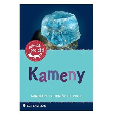 Kameny - Minerály, horniny, fosilie