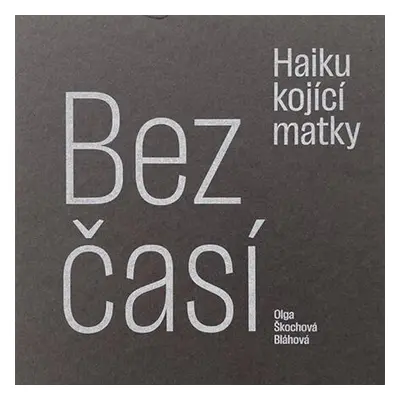 Bezčasí - Haiku kojící matky