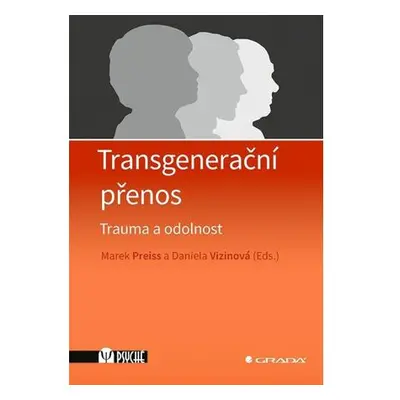 Transgenerační přenos - Trauma a odolnost