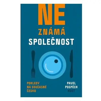 Neznámá společnost - Pohledy na současné Česko