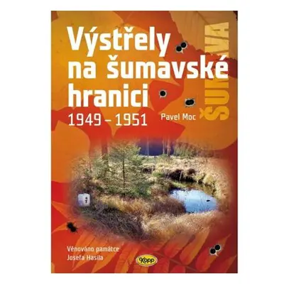 Výstřely na šumavské hranici 1949-1951