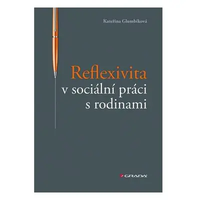 Reflexivita v sociální práci s rodinami