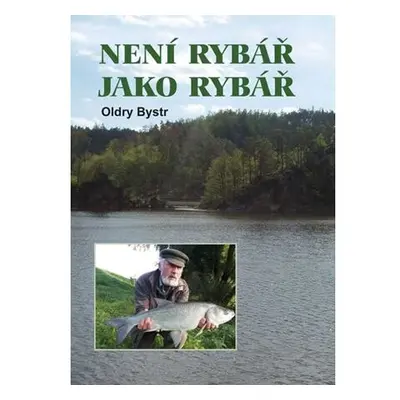 Není rybář jako rybář