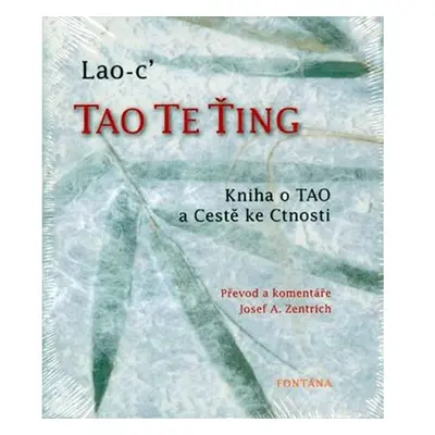 Tao te ťing - Kniha o Tao a Cestě ke Cnosti