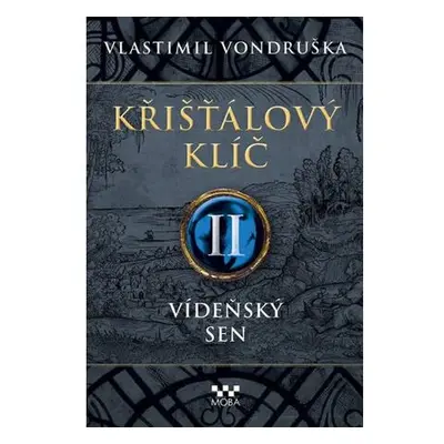 Křišťálový klíč II. - Vídeňský sen