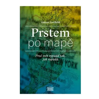 Prstem po mapě - Proč svět vypadá tak, jak vypadá