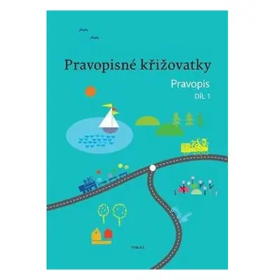 Pravopisné křižovatky Pravopis 1