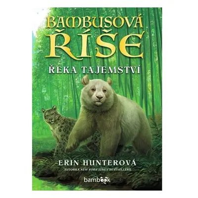 Bambusová říše - Řeka tajemství