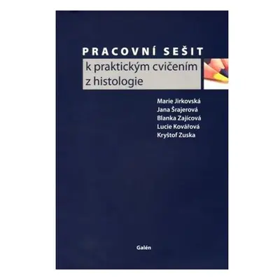 Pracovní sešit k praktickým cvičením z histologie