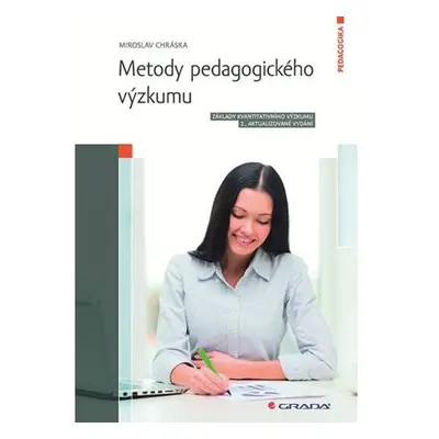 Metody pedagogického výzkumu - Základy kvantitativního výzkumu