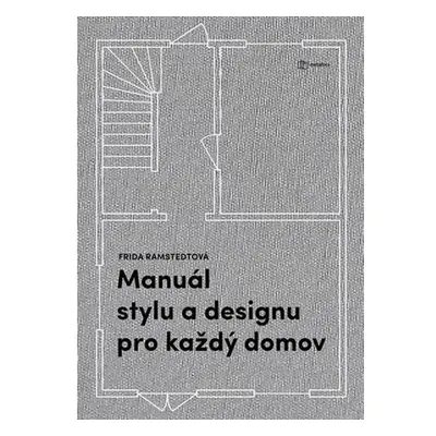 Manuál stylu a designu pro každý domov