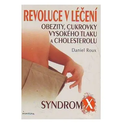 Revoluce v léčení obezity, cukrovky, vysokého tlaku a cholesterolu