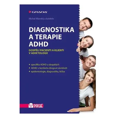 Diagnostika a terapie ADHD - Dospělí pacienti a klienti v adiktologii