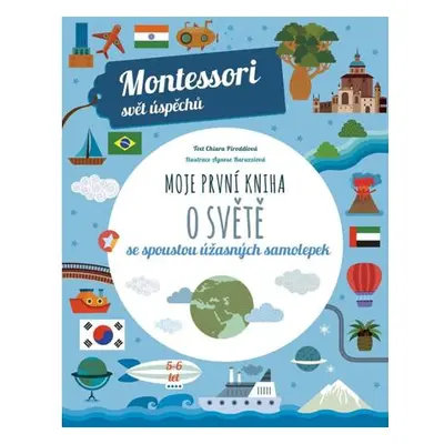 Moje první kniha o světě se spoustou úžasných samolepek (Montessori: Svět úspěchů)