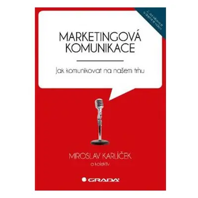 Marketingová komunikace - Jak komunikovat na našem trhu